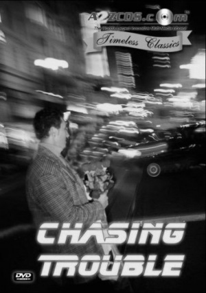 Chasing Trouble